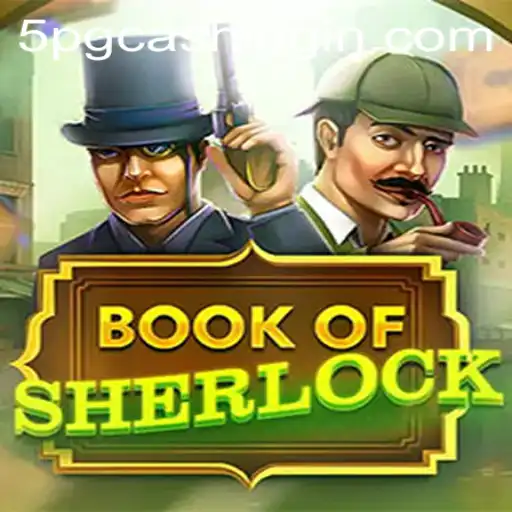 The Enigmatic World of BookOfSherlock: A Deep Dive into the Game Mechanics and Current Influences